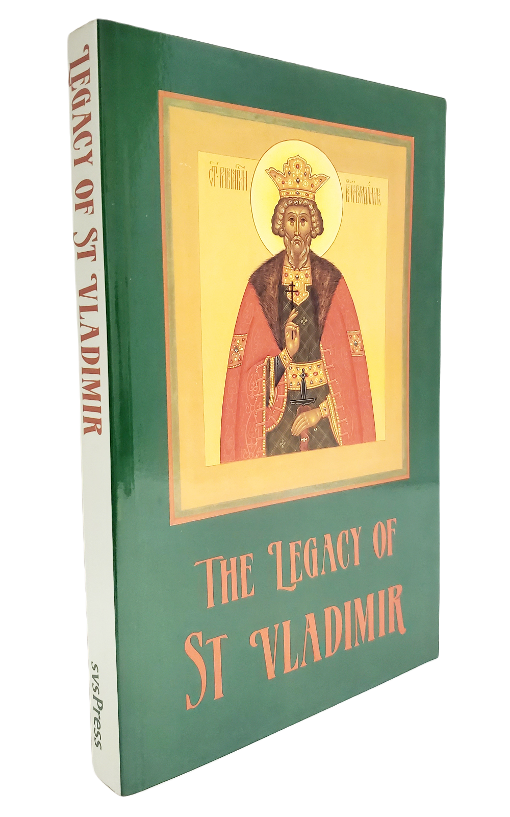 The Legacy of St Vladimir, John Breck, Fr. John Meyendorff, Eleana Silk