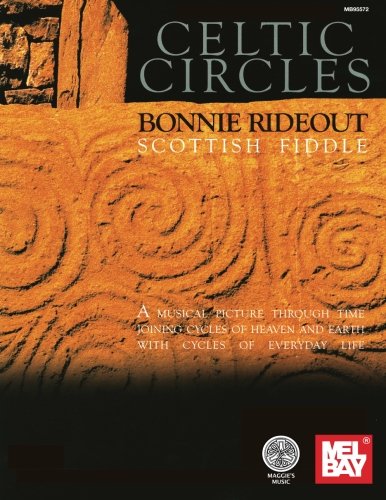 Celtic Circles: A Musical Picture through Time Joining Cycles of Heaven and Earth with Cycles of Everyday Life