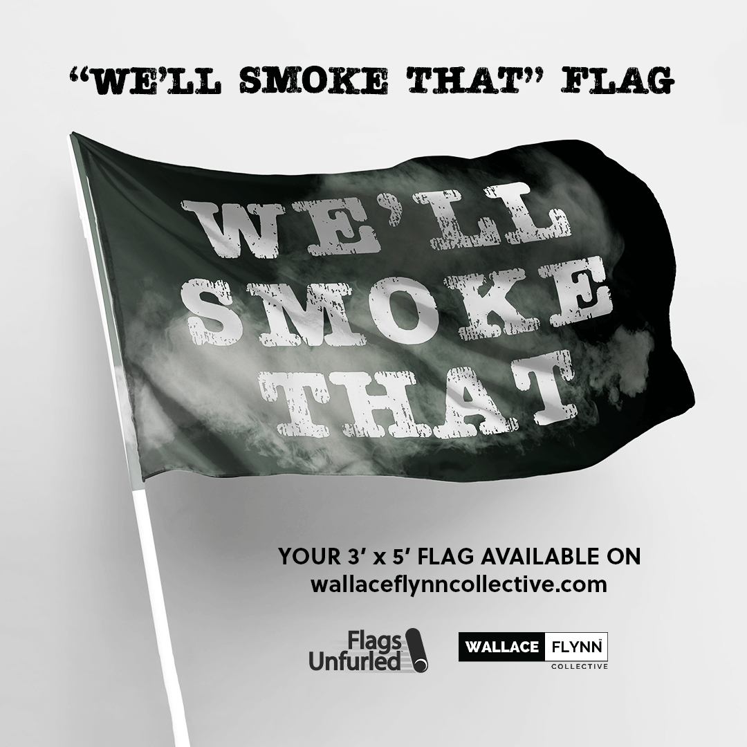 Flags Unfurled "WE'LL SMOKE THAT" Cookout BBQ Party 3’ x 5’ Flag